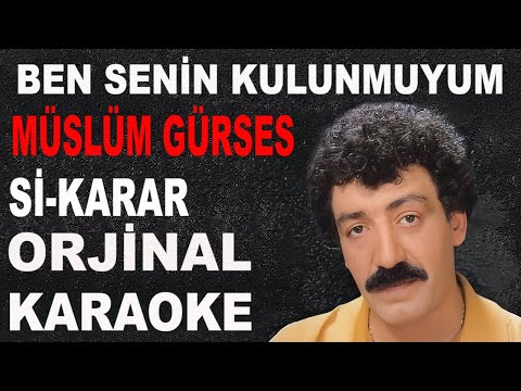 Müslüm Gürses BEN SENİN KULUNMUYUM Sİ-KARAR ORJİNAL