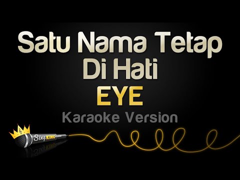 EYE - Satu Nama Tetap Di Hati