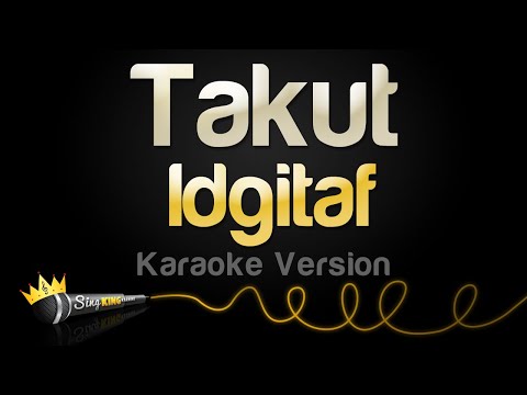 Idgitaf - Takut