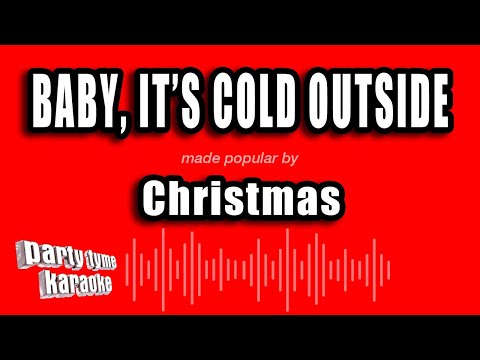 Christmas - Baby, It's Cold Outside