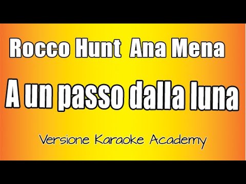 Rocco Hunt, Ana Mena - A Un Passo Dalla Luna