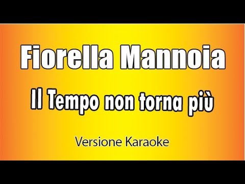Fiorella Mannoia - Il tempo non torna più