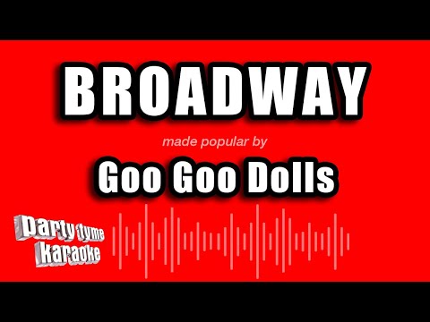 Goo Goo Dolls - Broadway