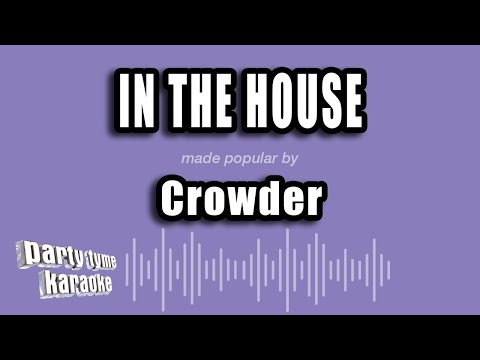 Crowder - In the House