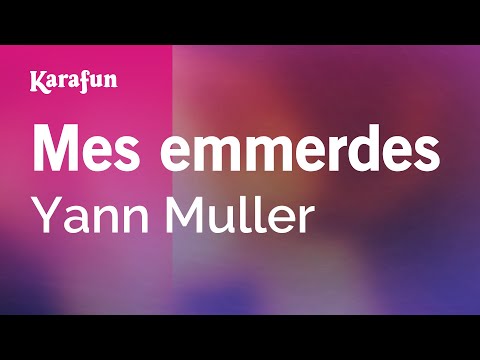 Yann Muller - Mes emmerdes
