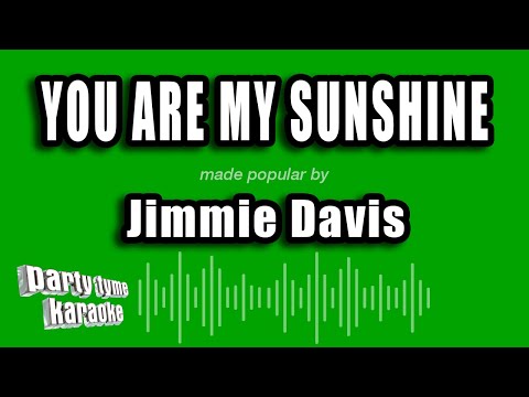 Jimmie Davis - You Are My Sunshine