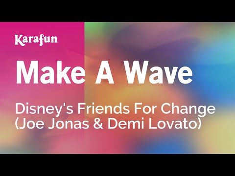 Disney's Friends For Change (Joe Jonas & Demi Lovato) - Make a Wave