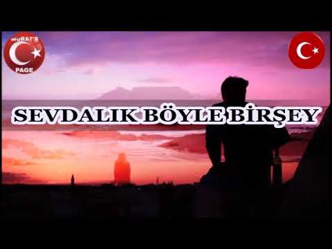 Sevdalık Böyle Birşey *Şükrü GÜLER*