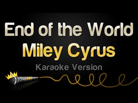 Miley Cyrus - End of the World