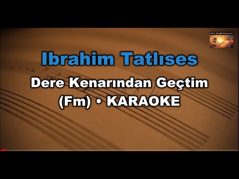 Ibrahim Tatlıses - Dere Kenarından Geçtim (Fm)