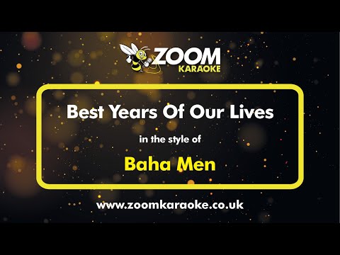 Baha Men - Best Years Of Our Lives