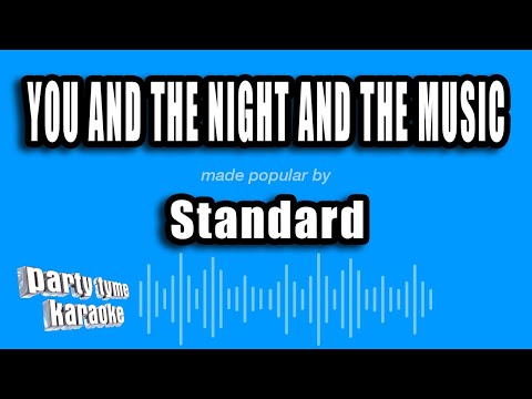 Standard - You And The Night And The Music