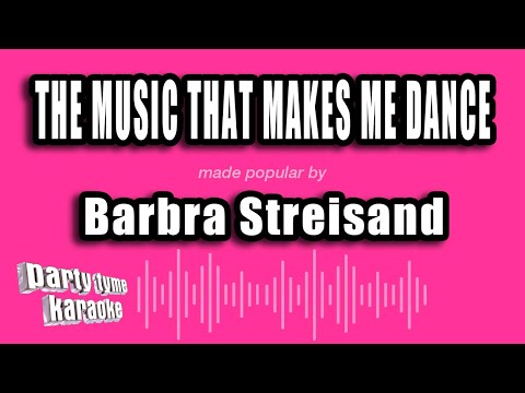 Barbra Streisand - The Music That Makes Me Dance