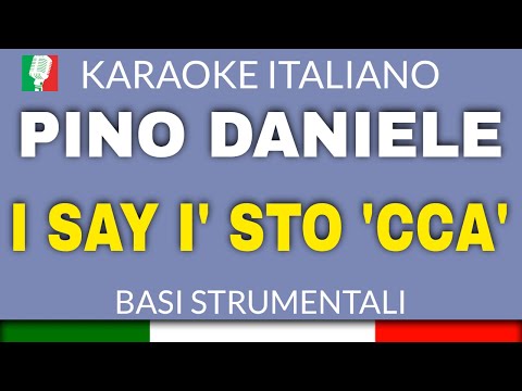 PINO DANIELE - I SAY I' STO 'CCA'