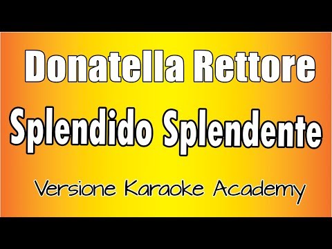 Donatella Rettore - Splendido Splendente