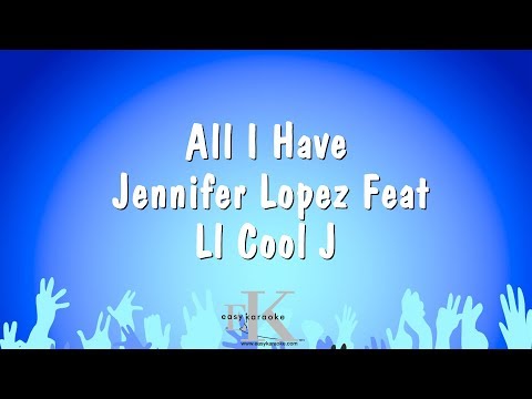 Jennifer Lopez Feat Ll Cool J - All I Have