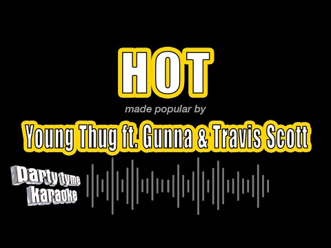 Young Thug feat. Gunna & Travis Scott - Hot