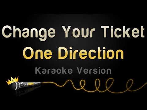 One Direction - Change Your Ticket