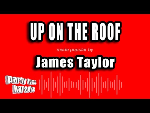 James Taylor - Up On The Roof