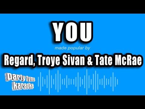 Regard, Troye Sivan & Tate McRae - You