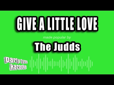 The Judds - Give A Little Love