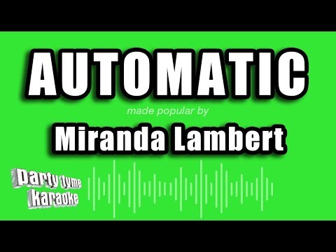 Miranda Lambert - Automatic