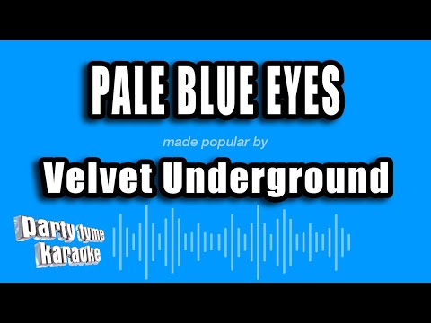 Velvet Underground - Pale Blue Eyes