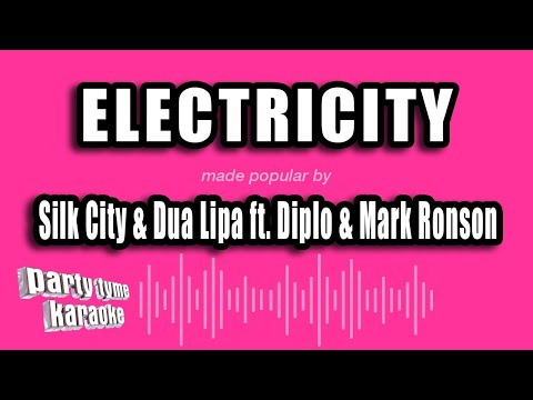 Silk City & Dua Lipa feat. Diplo & Mark Ronson - Electricity