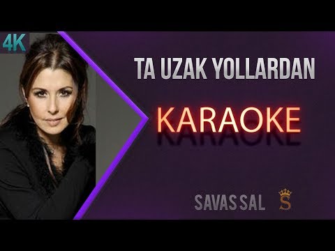 Ta Uzak Yollardan