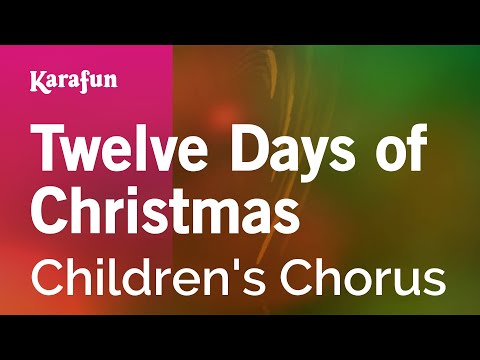 Children's Chorus - Twelve Days of Christmas
