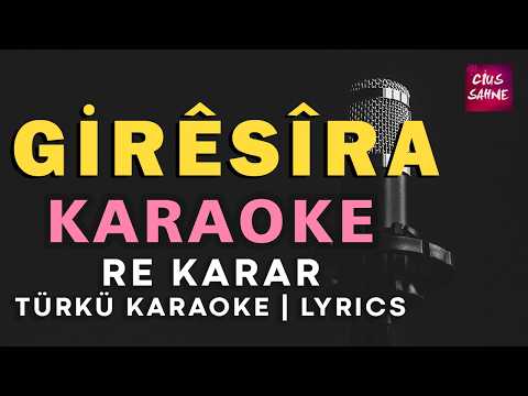 Girêsîra - Kürtçe Karaoke Türküler | Re
