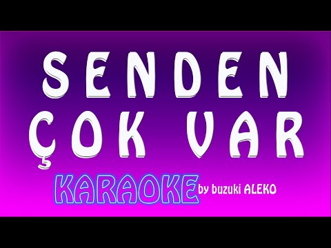 Senden Çok Var