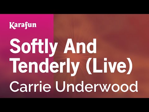 Carrie Underwood - Softly and Tenderly (live)