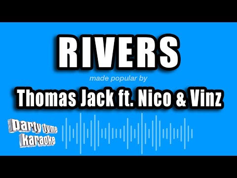 Thomas Jack feat. Nico & Vinz - Rivers
