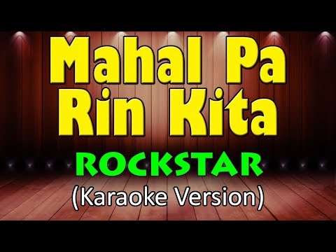 Rockstar - MAHAL PA RIN KITA