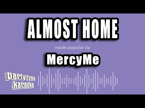 MercyMe - Almost Home