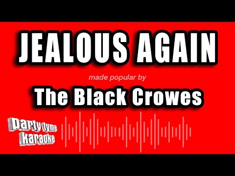 The Black Crowes - Jealous Again