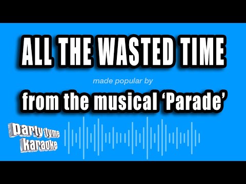 Parade - All The Wasted Time