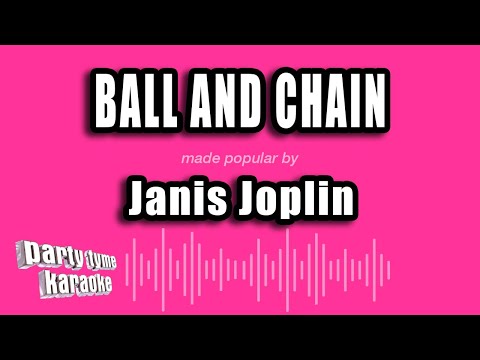 Janis Joplin - Ball and Chain
