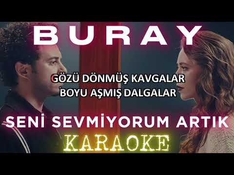 Buray - Seni Sevmiyorum Artık