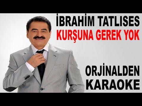 İbrahim Tatlıses - Kurşuna Gerek Yok