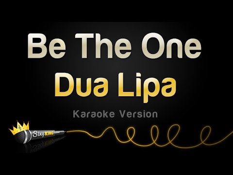 Dua Lipa - Be The One