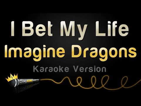 Imagine Dragons - I Bet My Life