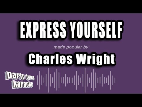 Charles Wright - Express Yourself