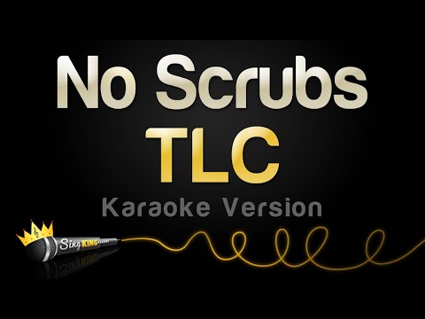 TLC - No Scrubs