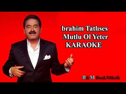 İbrahim Tatlıses - Mutlu Ol Yeter