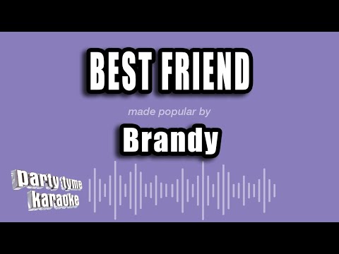 Brandy - Best Friend