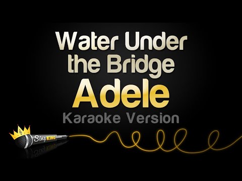 Adele - Water Under the Bridge