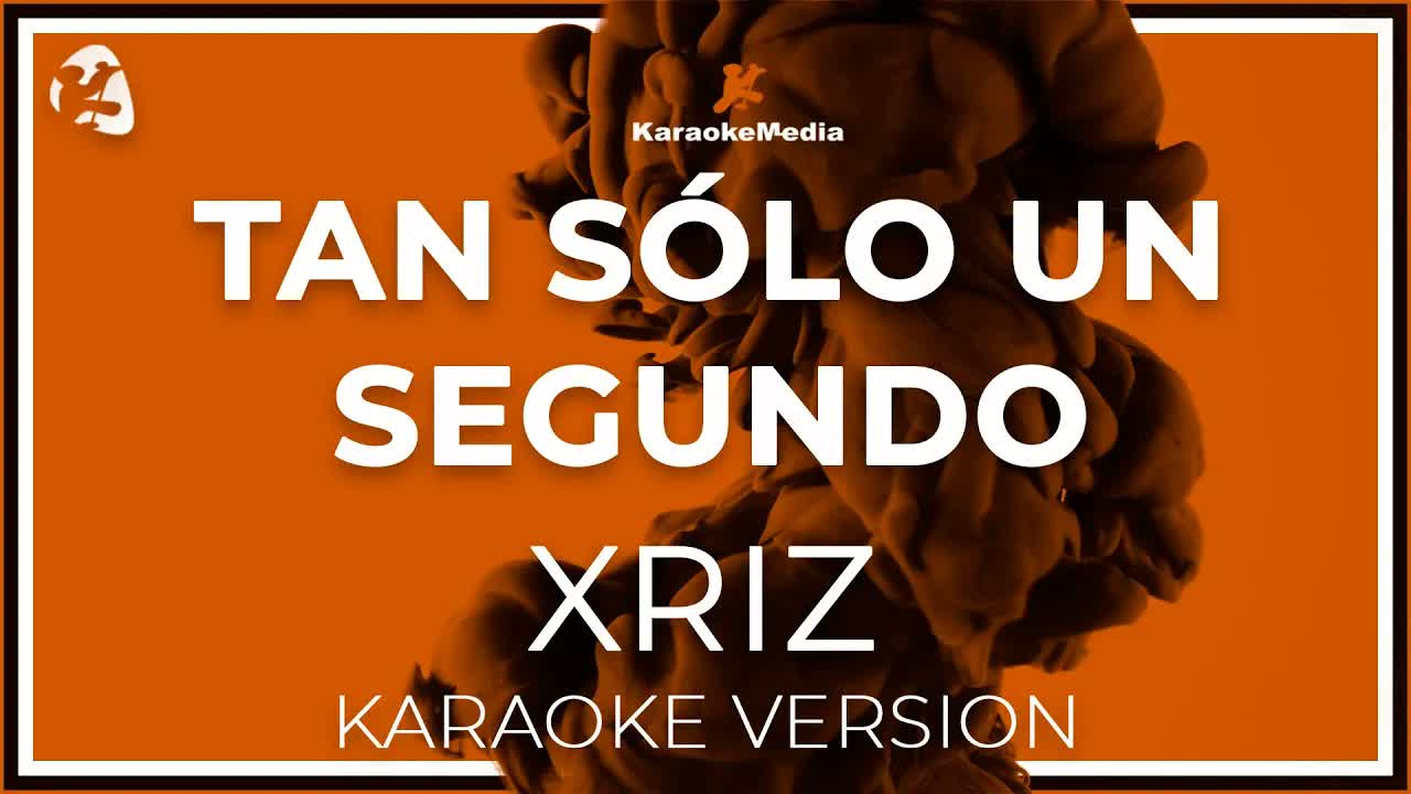 Xriz - Tan Solo Un Segundo LETRA