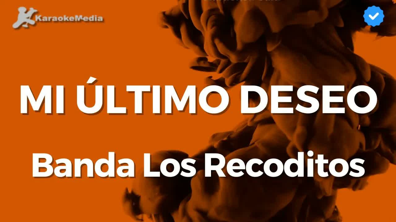 Banda Los Recoditos - Mi último deseo